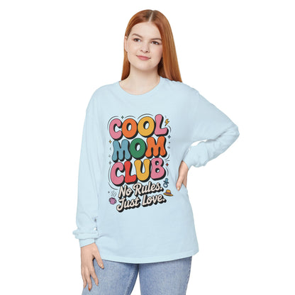 Cool Mom Club Long Sleeve T-Shirt, Funny Mom Tee, Gift for Moms, Mother's Day Gift, No Rules Just Love Quote Tee