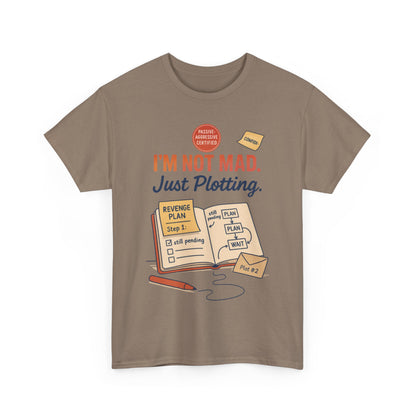 Funny Revenge Plan T-Shirt for Men, I'm Not Mad Just Plotting, Passive Aggressive Humor Tee, Humor Shirt, Funny Graphic Tee