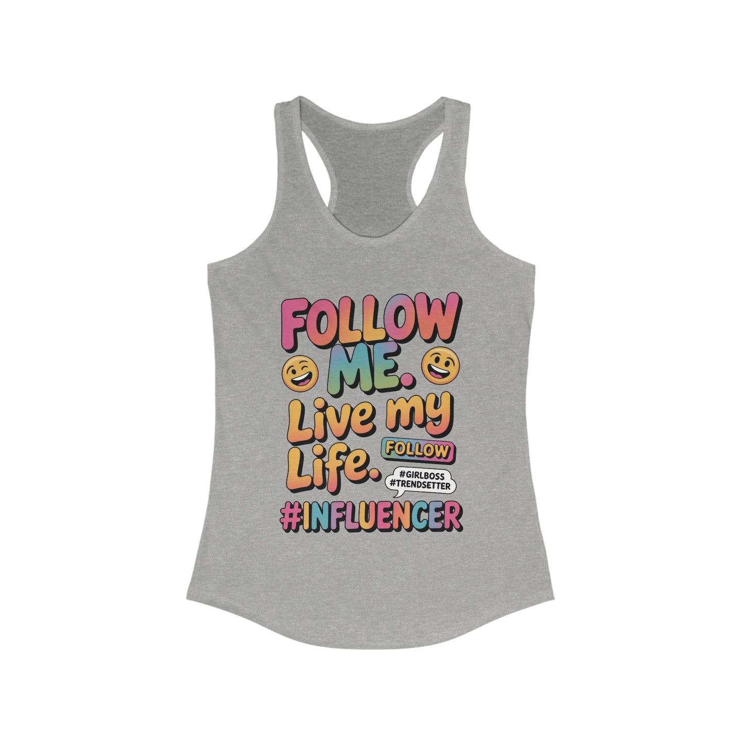 Womens Ideal Racerback Tank, Funny Influencer Tank Top, Follow Me Live My Life Graphic Top, Trendsetter Summer Wear, GirlBoss Tank