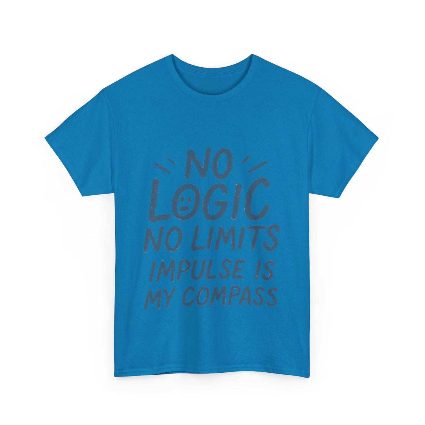 Funny No Logic Mens T-Shirt, No Limits Impulse Quote, Relaxed Fit Graphic Tee, Gift for Him, Casual Wear for Creatives, Gift for Artists