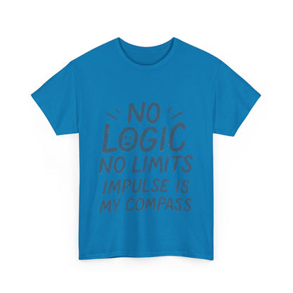 Funny No Logic Mens T-Shirt, No Limits Impulse Quote, Relaxed Fit Graphic Tee, Gift for Him, Casual Wear for Creatives, Gift for Artists