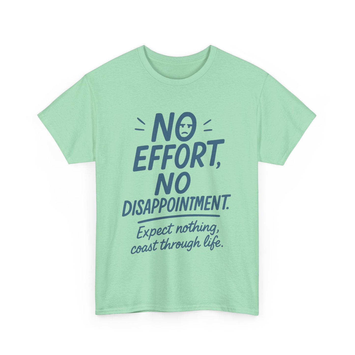Funny No Effort Womens T-Shirt, No Disappointment Lazy Life Quote Shirt, Cute Graphic Tee for Her, Life Philosophy Shirt, Gift Idea