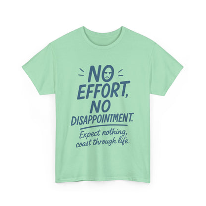 Funny No Effort Womens T-Shirt, No Disappointment Lazy Life Quote Shirt, Cute Graphic Tee for Her, Life Philosophy Shirt, Gift Idea