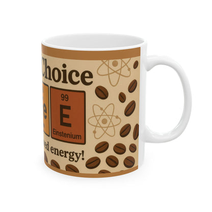 Chemists Choice Coffee Mug, Funny Periodic Table Gift for Science Lovers, Caffeine Addict Mug, Nerdy Science Coffee Cup, Geek Gift Idea