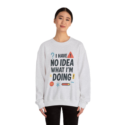 Funny Womens Crewneck Sweatshirt, I Have No Idea What Im Doing, Chaotic Mood Sarcastic Sweatshirt for Her, Humor Hoodie, Cute Chaos