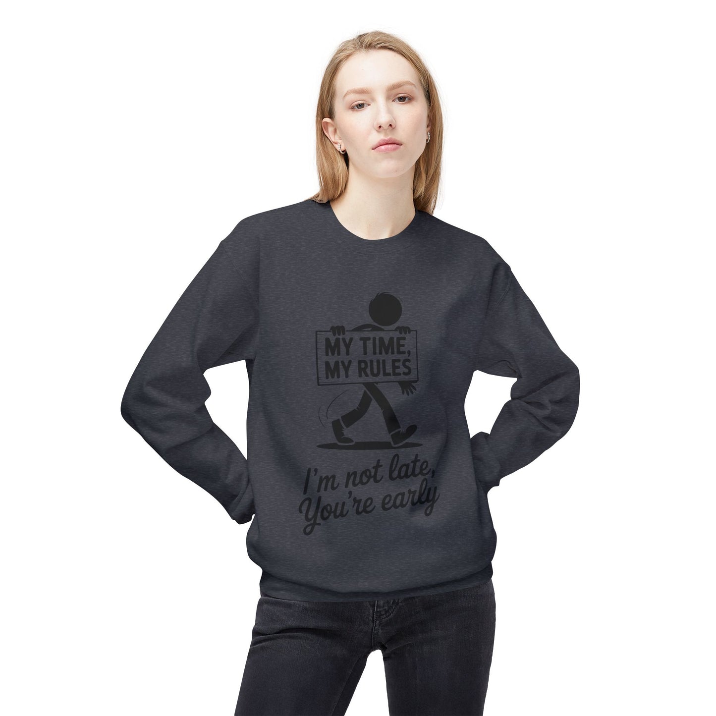 Casual Men's Crewneck Sweatshirt, Funny Sweatshirt for Men, Perfect Gift for Friends, My Time My Rules Design, Time Management Humor
