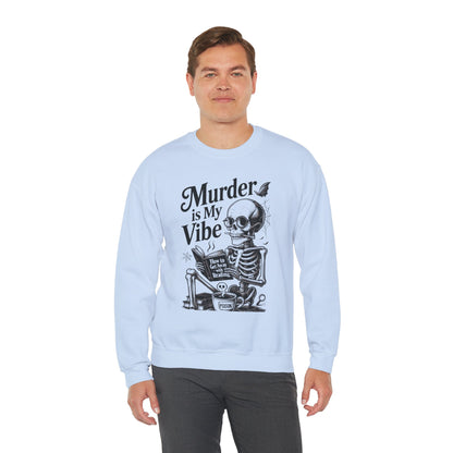 Murder is My Vibe Crewneck Sweatshirt, Cozy Gift for Halloween, Unique Sweatshirt, Skull Graphic, Fall Fashion, Unisex Pullover