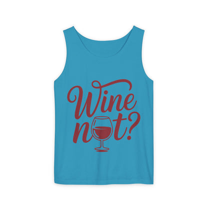Unisex Garment Tank Top, Wine Not? Tank Top - Perfect for Summer Parties, Wine Lovers, Gifts, Casual Wear, or Vacations