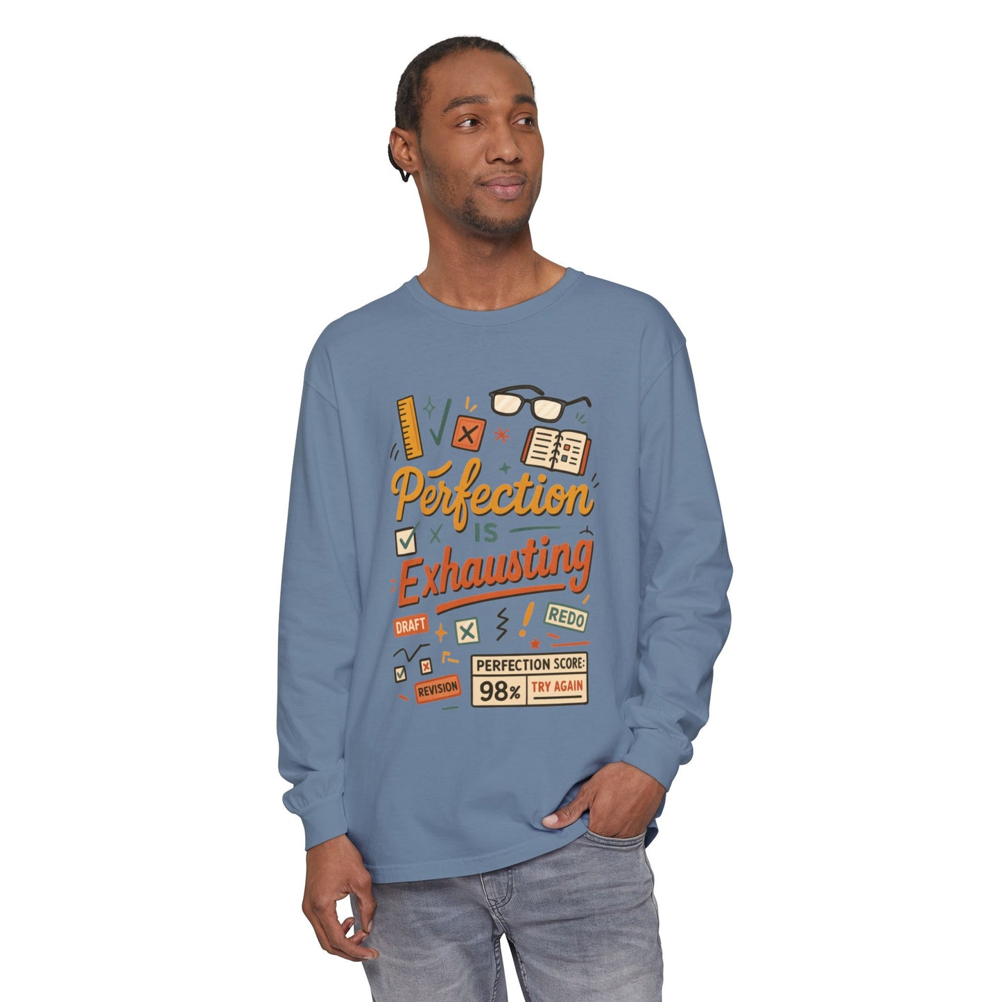 Stress Relief Long Sleeve Tee, Perfect for Perfectionists, Humorous Gift, Back-to-School, Gift for Graduates, Motivational Apparel
