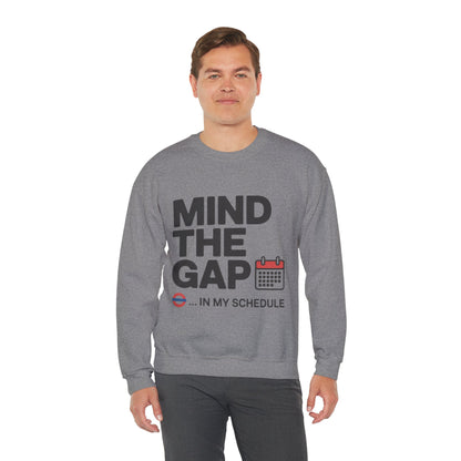 Funny Men's Sweatshirt, Mind The Gap Office Humor, London Underground Inspired Graphic Pullover