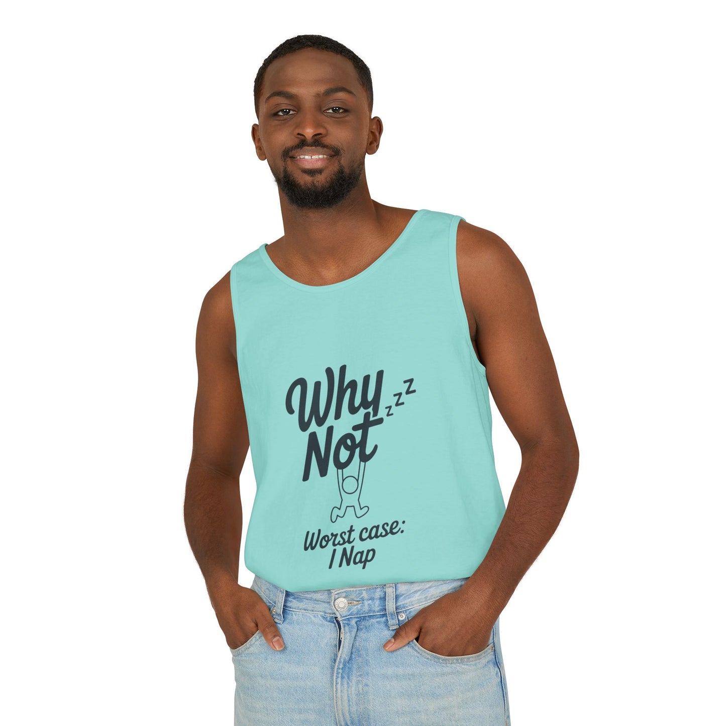 Comfy Mens Tank Top - Why Not? | Perfect for Relaxing, Gift for Nappers, Summer Wear, Vacation Apparel, Hilarious Lounge Top