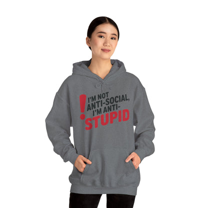 Anti-Stupid Hoodie, Funny Unisex Hoodie, Snarky Anti-Social Unisex Sweatshirt, Gift for Friends, Perfect for Everyday Wear, Humorous Apparel