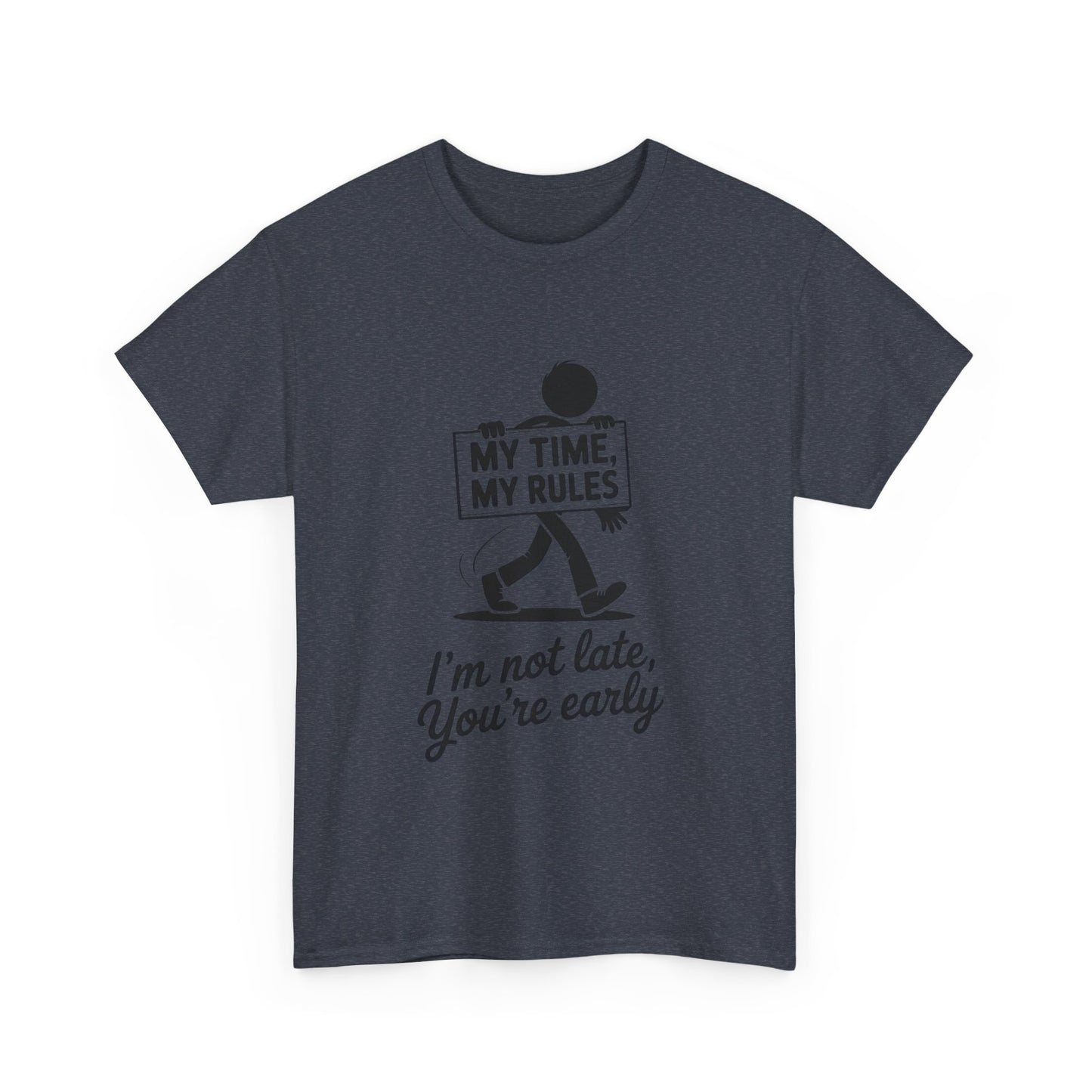 My Time My Rules Men's T-Shirt, Funny T-Shirt, Casual Wear, confident Men's shirt, self love t shirt, Time Management Humor, sassy quote tee