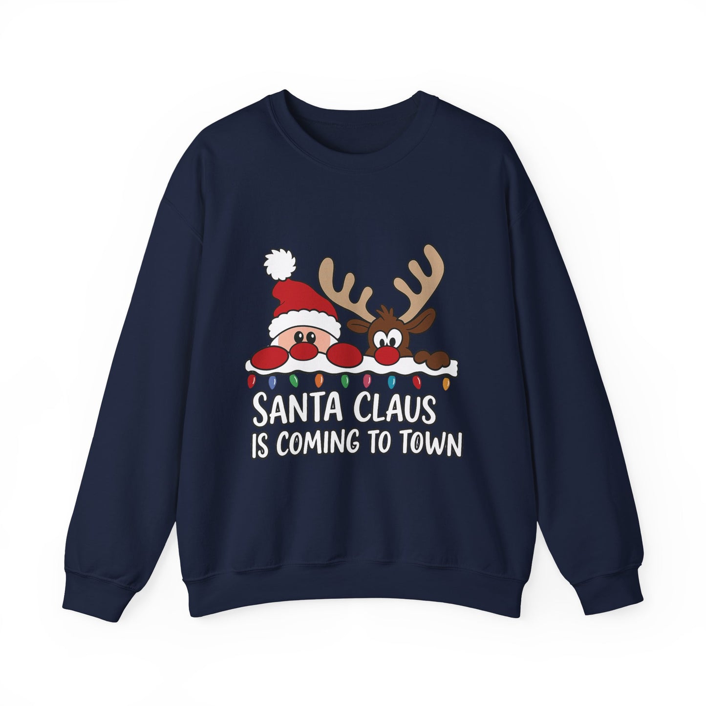 Santa Claus Is Coming to Town Women's Christmas Sweatshirt, Cute Santa - Reindeer Holiday Jumper