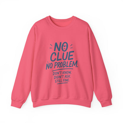 Funny No Clue Womens Crewneck Sweatshirt, No Problem Quote, Dont Know Diddt Ask Graphic Sweatshirt, Gift for Her,  Cozy Relaxed Fit Pullover