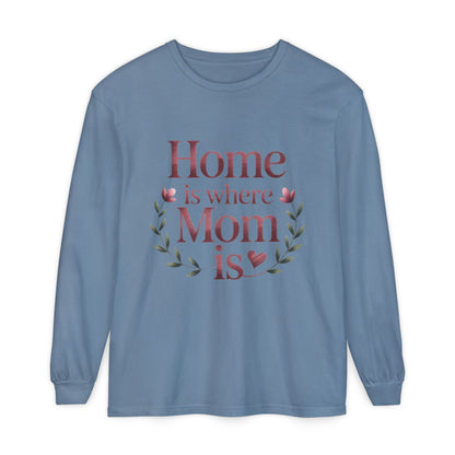 Home is Where Mom Is Long Sleeve T-Shirt, Cozy Gift for Mom, Mother's Day Top, Casual Mom Tee, Family Apparel