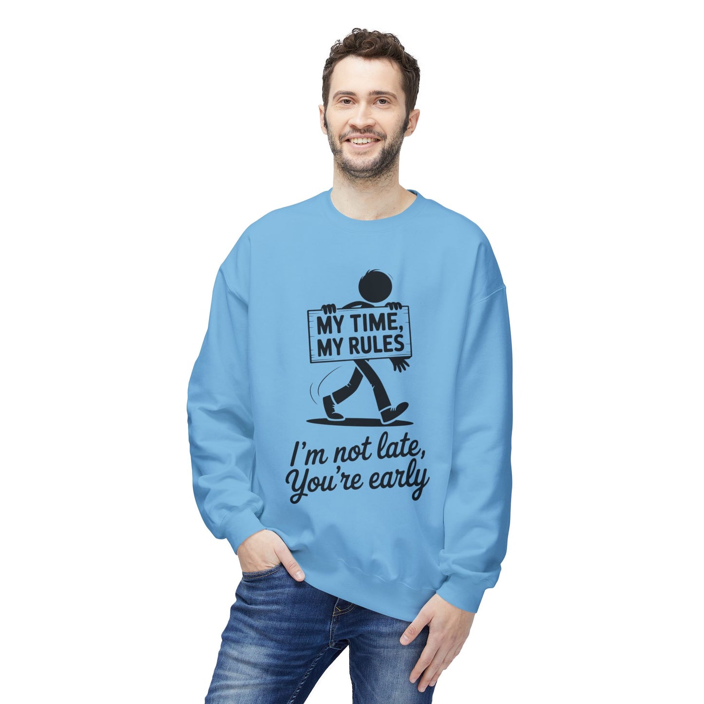 Casual Men's Crewneck Sweatshirt, Funny Sweatshirt for Men, Perfect Gift for Friends, My Time My Rules Design, Time Management Humor