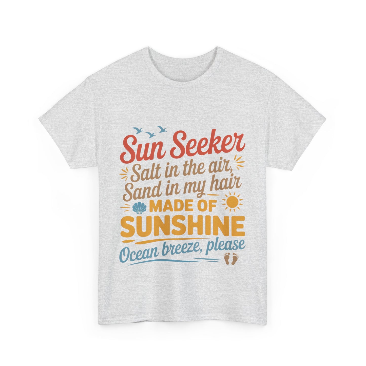 Sun Seeker Summer Quote Shirt, Made of Sunshine Beach Vibes Tee, Ocean Breeze Please Shirt for Women, Salt in the Air Sand in My Hair Top