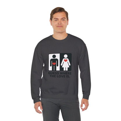 Guess Where the Love Is Mens Crewneck Sweatshirt, Cute Couples Gift, Love Themed Apparel, Valentine's Day Apparel, Relationship Sweatshirt