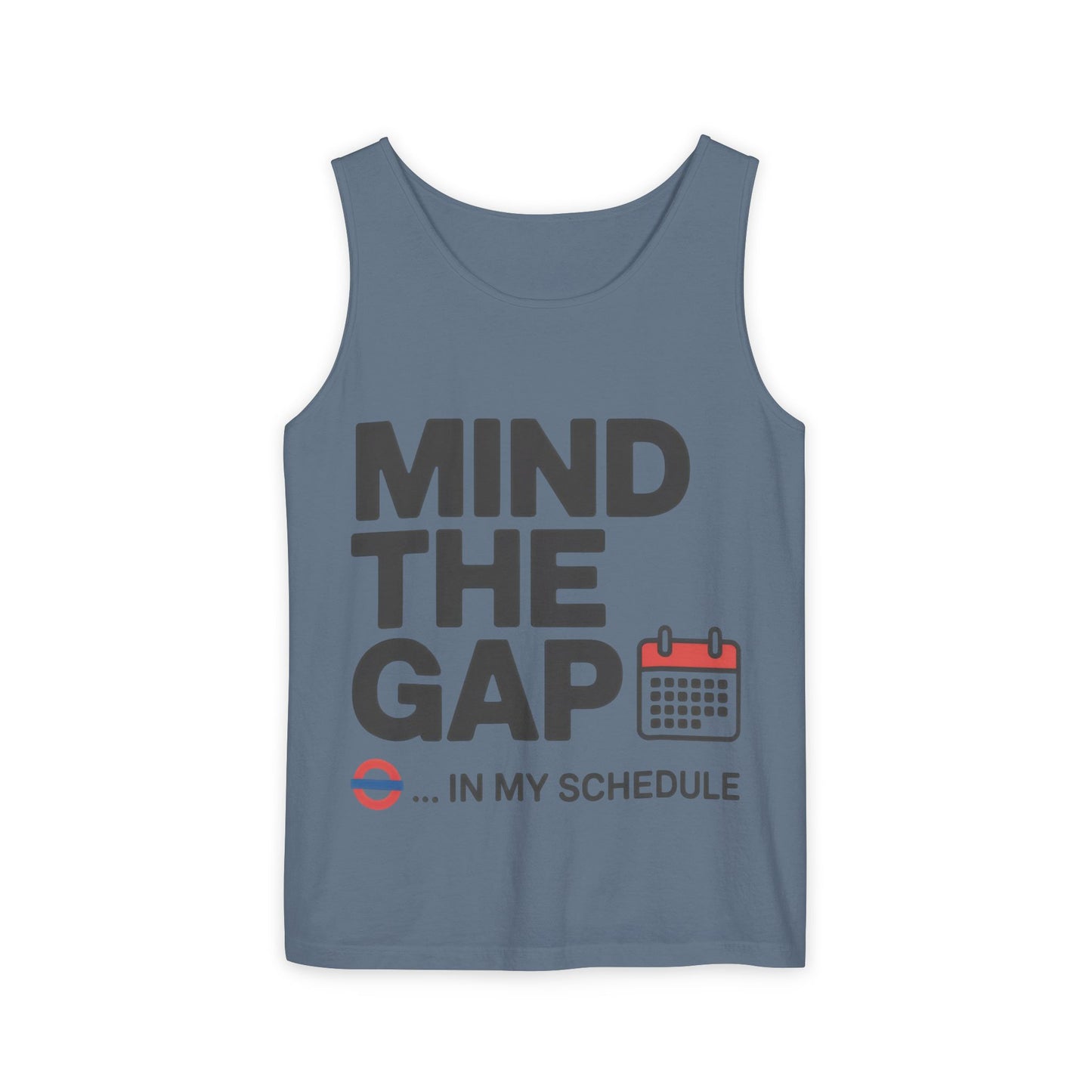 Funny Men's Tank Top, Mind The Gap in My Schedule, London Tube Inspired Office Humor Shirt