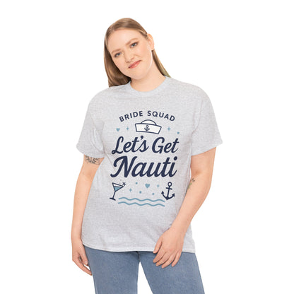Lets Get Nauti Shirt, Nautical Bachelorette Party Tee, Bride Squad Gift, Bridesmaid Hen Party Top, Fun Nautical Wedding Shirt