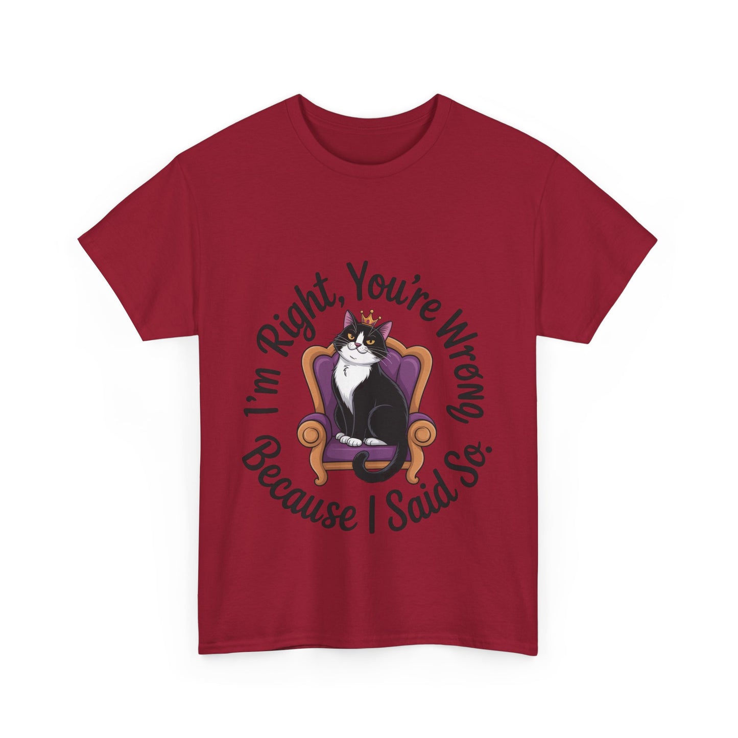 Funny Cat Queen Shirt, Sassy Cat Graphic Tee for Women, Cat Mom Humor Tee Gift, Funny Graphic T-Shirt, I'm Right, You're Wrong Tee