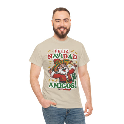 Feliz Navidad Amigos! Funny Mexican Santa Christmas T-Shirt, Latin Holiday Tee, Sombrero Santa Fiesta Shirt
