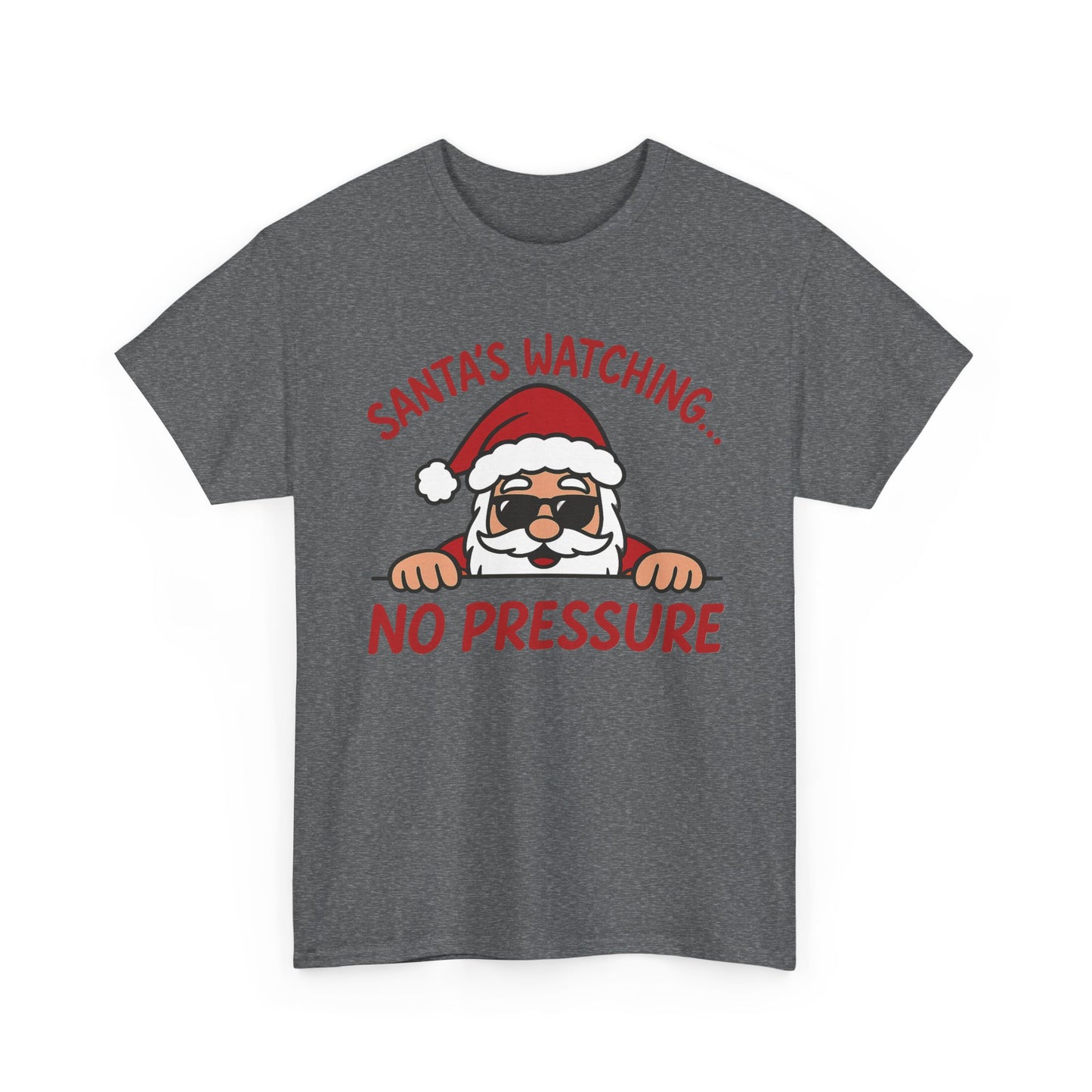 Santa's Watching No Pressure Women's Christmas T-Shirt, Funny Holiday Tee