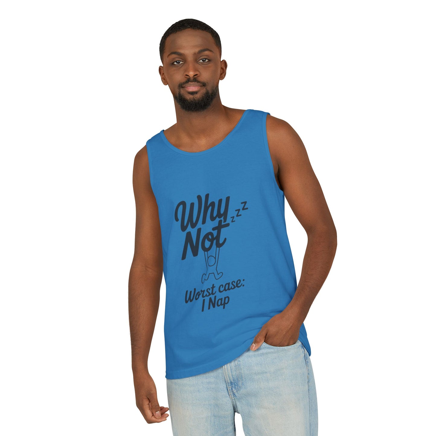 Comfy Mens Tank Top - Why Not? | Perfect for Relaxing, Gift for Nappers, Summer Wear, Vacation Apparel, Hilarious Lounge Top