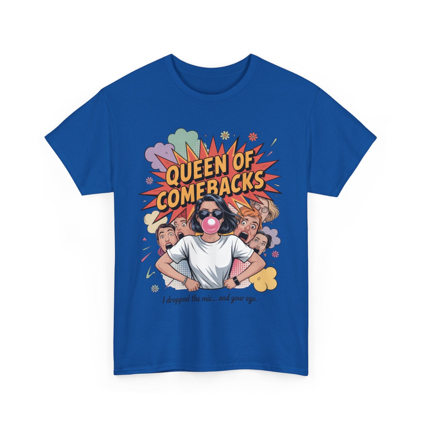 Funny Women's T-Shirt, Queen of Comebacks Tee, Funny Graphic T-Shirt, Heavy Cotton Shirt, Gift for Her, Casual Wear, Comedy Apparel