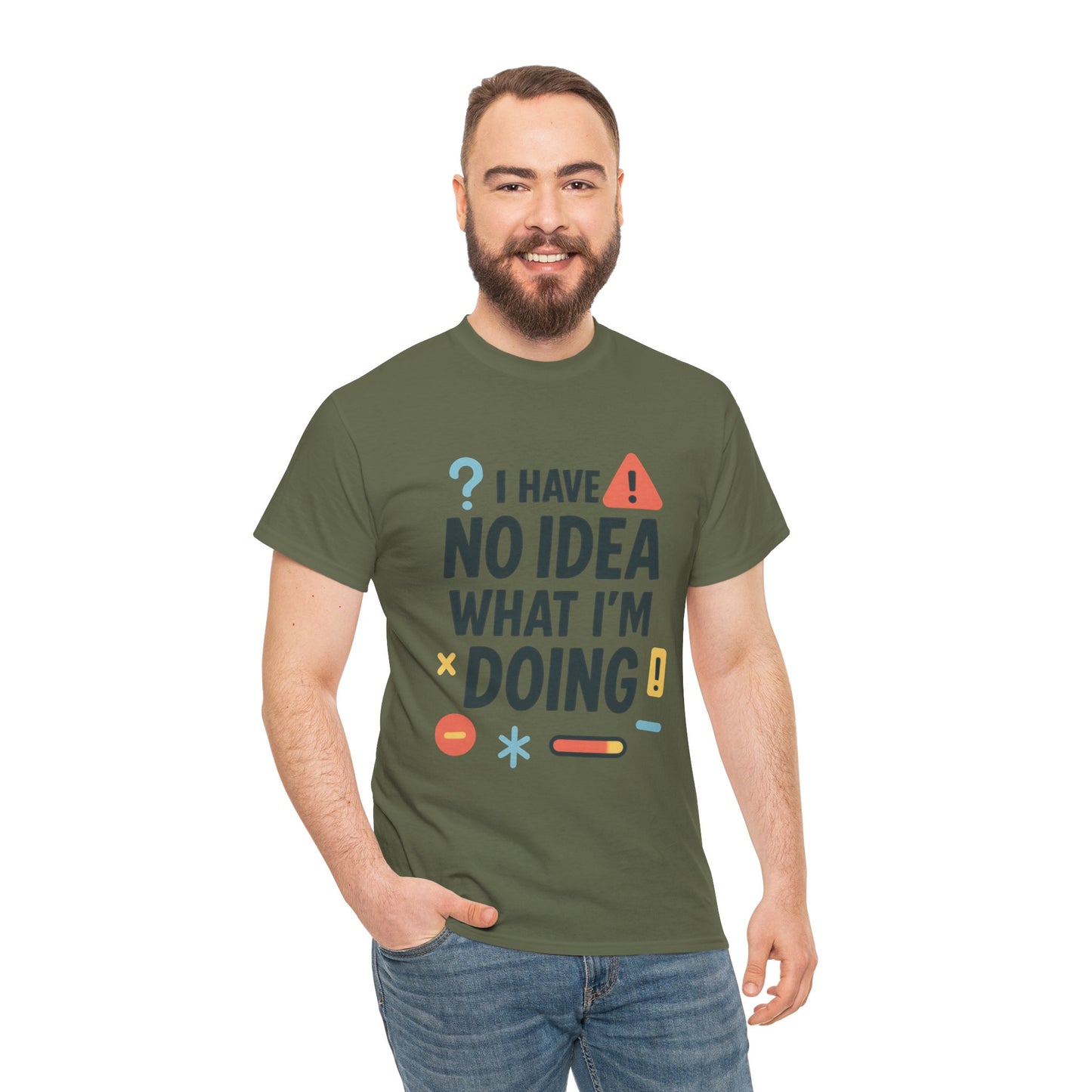Funny Mens T-Shirt, I Have No Idea What Im Doing, Sarcastic Chaos Humor Tee for Him, Humor Shirt, Funny Graphic Tee