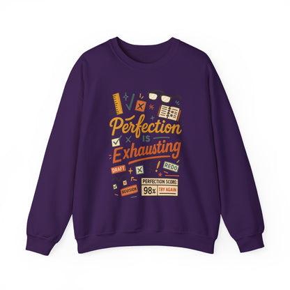 Exhausting Perfection Crewneck Sweatshirt, Funny Gift for Students, Cozy Unisex Sweater, Gift for Graduates, Motivational Apparel