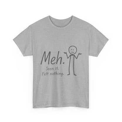 Meh. Heavy Cotton Men's Tee, Comfortable & Casual Humor Shirt, Gift for Friends, Relaxed Fit for Everyday Wear, Ideal for Birthdays, Moods