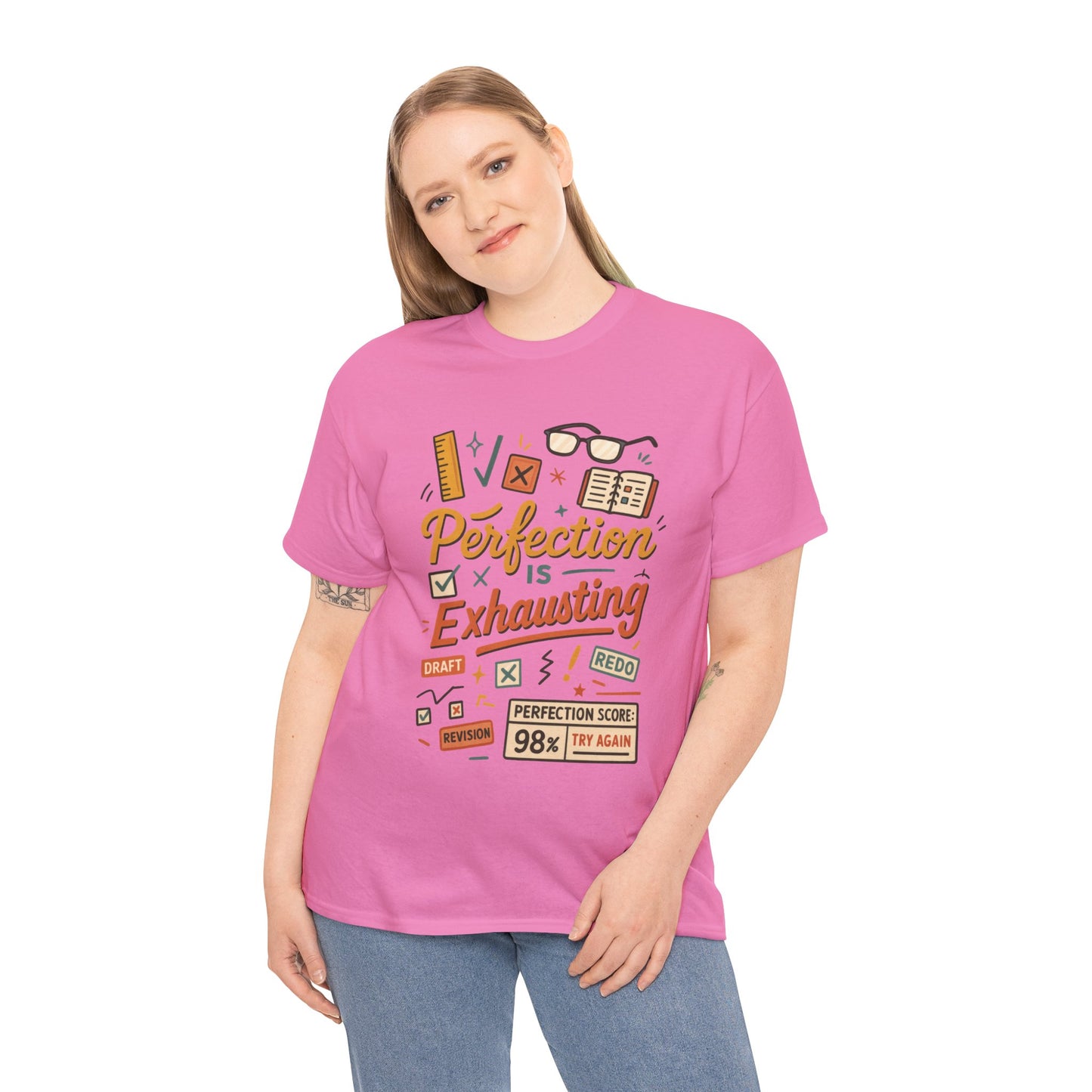 Perfection is Exhausting Tee, Funny T-Shirt for Students, Relaxed Fit Unisex Top, Gift for Graduates, Motivational Apparel, Casual Wear