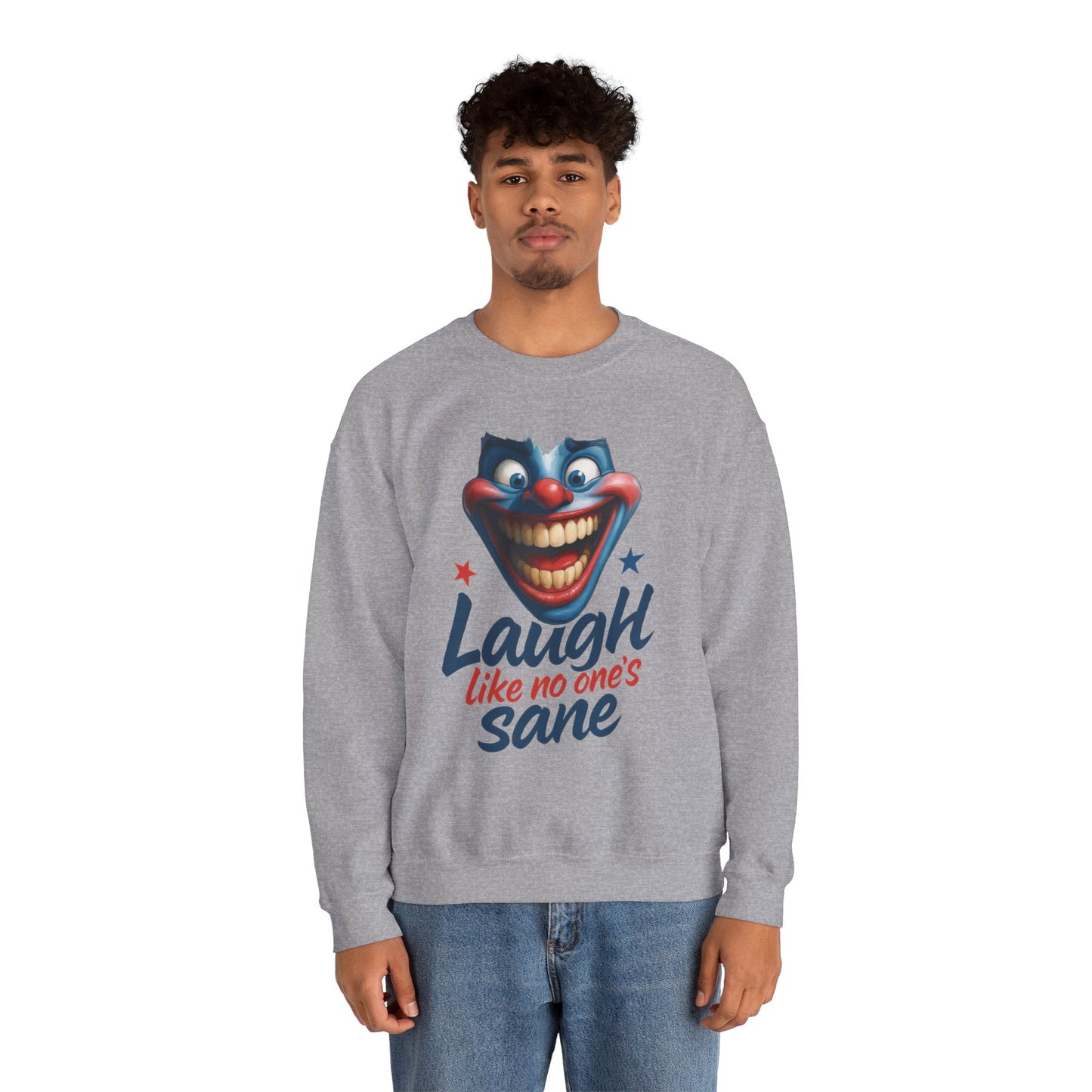 Funny Sweatshirt with 'Laugh Like No One's Sane' Design, Unisex Crewneck, Cozy Gift for Friends, Humor Apparel, Comfy Casual Wear