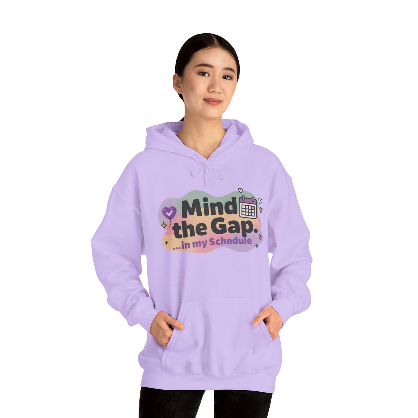 Women's Funny Hoodie, Mind the Gap in My Schedule Hoodie, Self Care Gift for Women, Me Time Relax Hoodie, Mental Health Awareness Top
