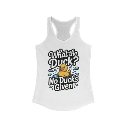 What The Duck Funny Womens Tank Top, No Ducks Given Tee, Cute Sarcastic Duck Tee, Sassy Rubber Duck Graphic Tank, Humor Gift For Her
