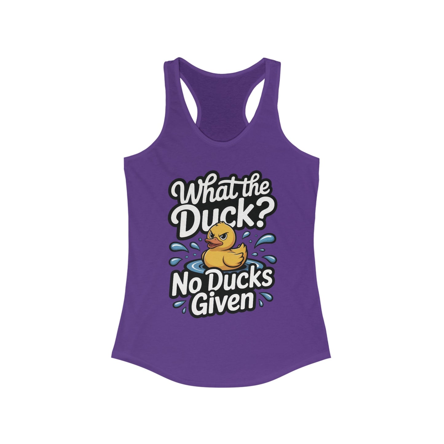 What The Duck Funny Womens Tank Top, No Ducks Given Tee, Cute Sarcastic Duck Tee, Sassy Rubber Duck Graphic Tank, Humor Gift For Her