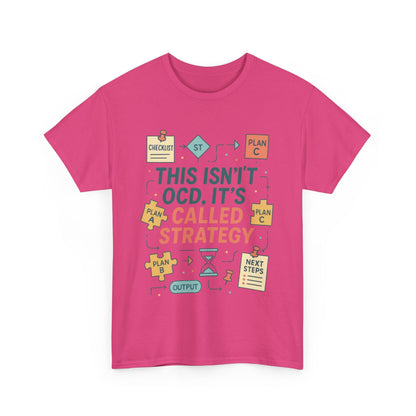 Funny Womens Strategy T-Shirt, This Isnt OCD Its Called Strategy, Planner Girl Gift Tee, Gift for Strategists, Office Humor Top