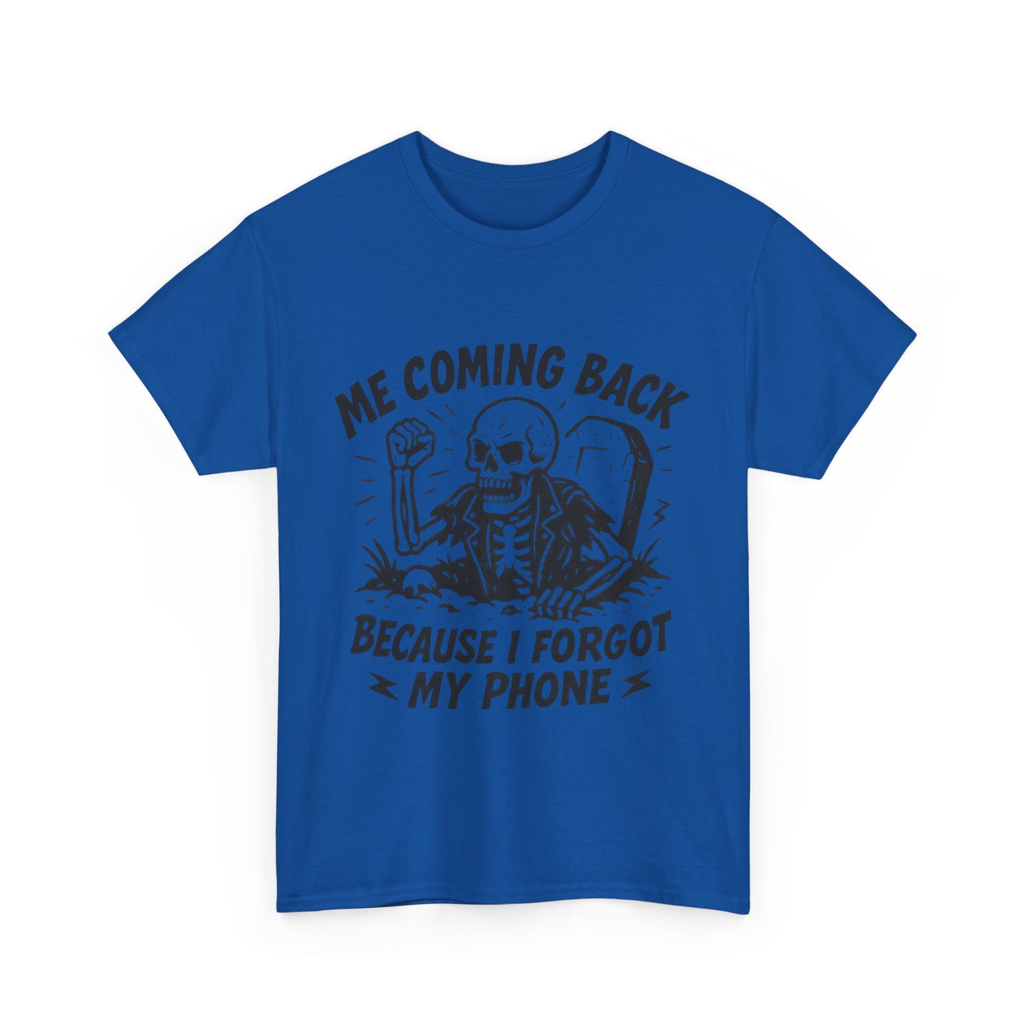 Forgot My Phone T-Shirt, Funny Skeleton Coming Back From Grave Tee, Dark Humor Shirt for Men, Humor Tee, funny skull shirt