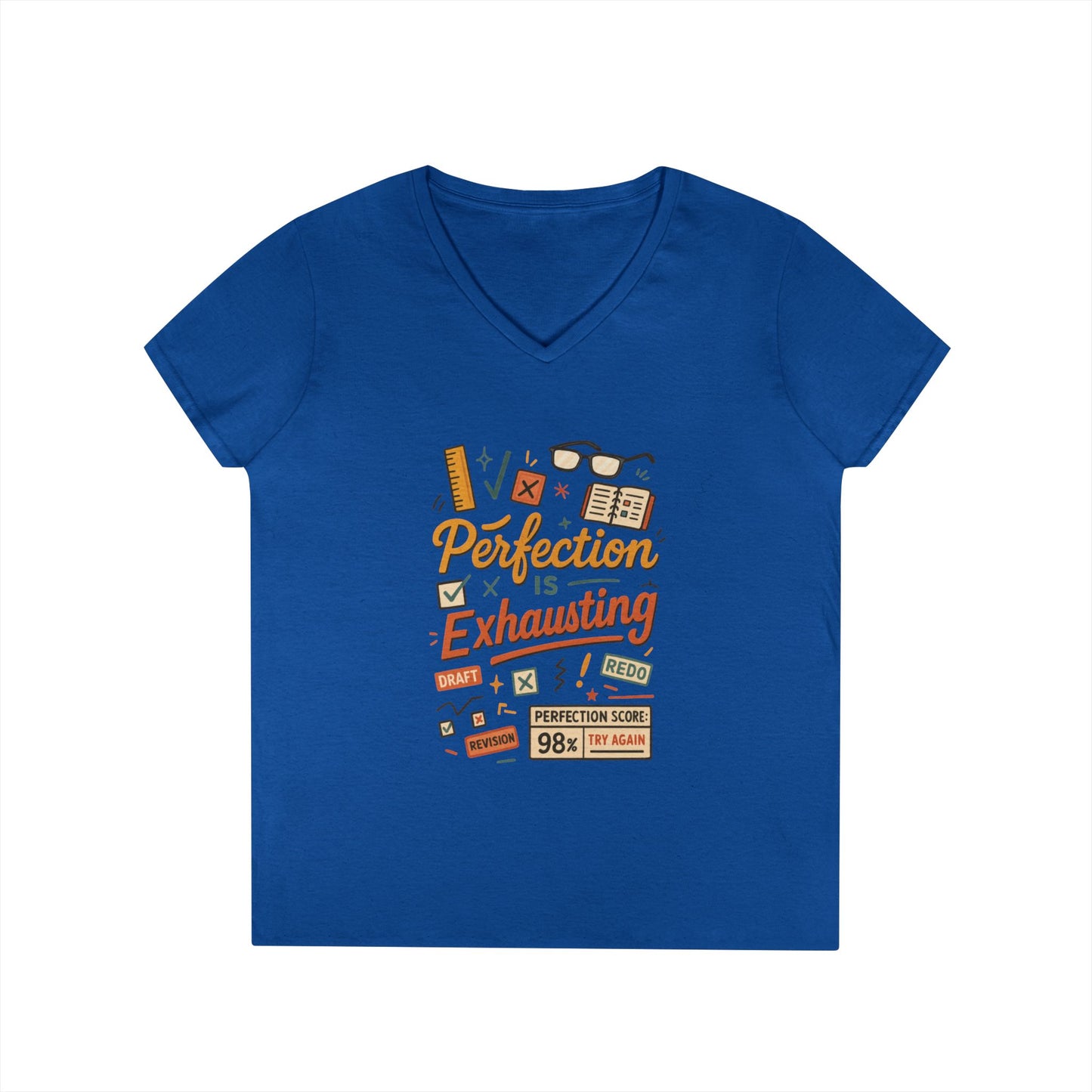 V-Neck T-Shirt "Perfection is Exhausting", Casual Tee for Perfectionists, Gift for Graduates, Motivational Apparel, Study Wear, Work from
