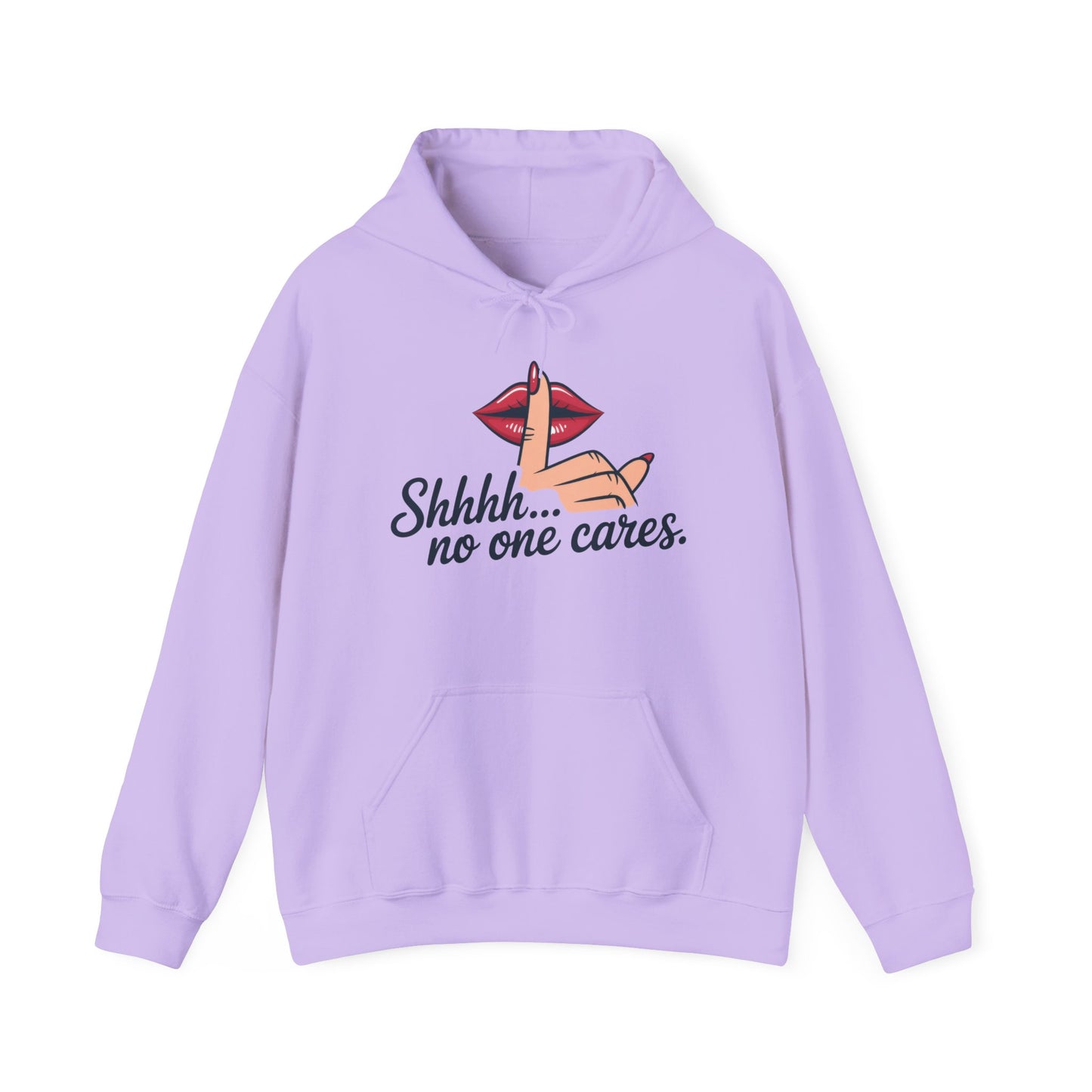 Shhh... No One Cares Hoodie, Funny Sweatshirt, Womens Pullover, Casual Wear, Gift for Friends, Cozy Outfit