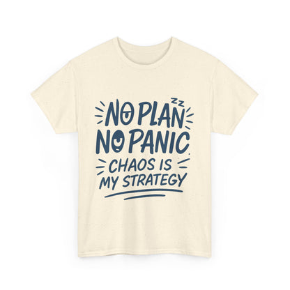 Funny Chaos Strategy T-Shirt, No Plan No Panic Quote Shirt, Cute Tee for Women, Humorous Gift Idea, Casual Relaxed Fit Top
