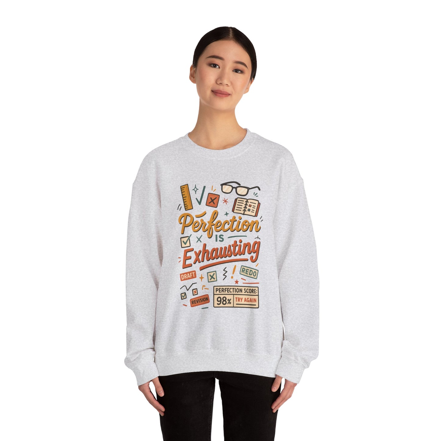 Exhausting Perfection Crewneck Sweatshirt, Funny Gift for Students, Cozy Unisex Sweater, Gift for Graduates, Motivational Apparel