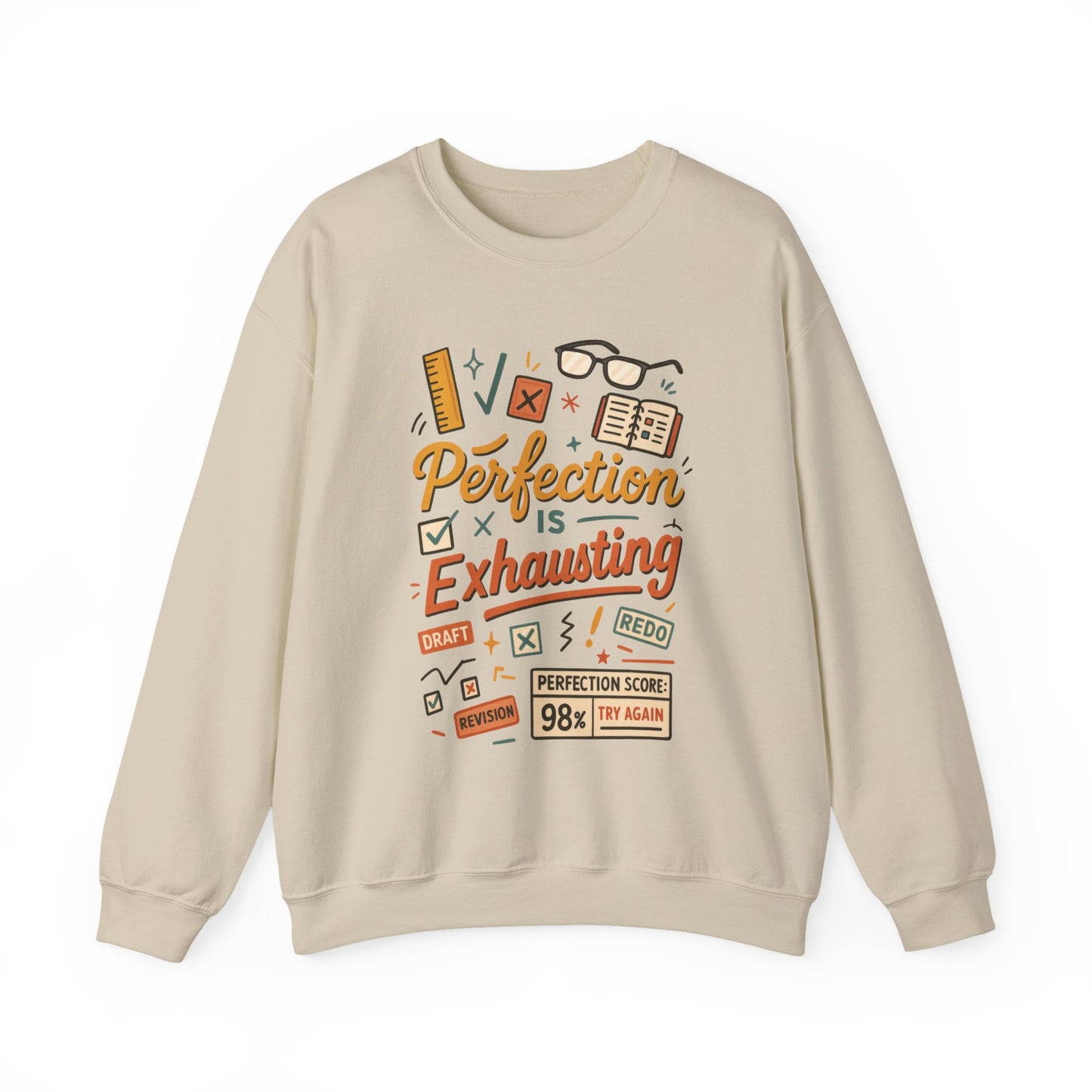 Exhausting Perfection Crewneck Sweatshirt, Funny Gift for Students, Cozy Unisex Sweater, Gift for Graduates, Motivational Apparel