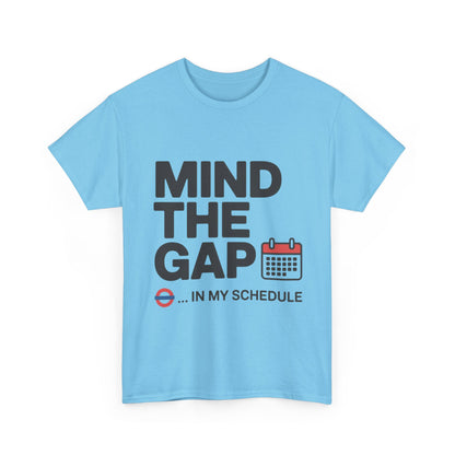 Funny Mind The Gap T-Shirt for Men, London Underground Inspired Schedule Tee, Office Humor Shirt