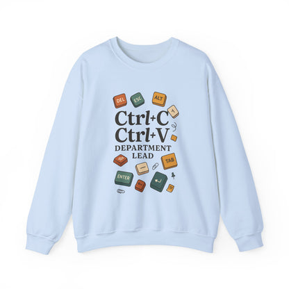Funny Ctrl+C Ctrl+V Department Lead Sweatshirt, Unisex Crewneck, Gift for Tech Lovers, Office Humor, Cozy Casual Wear, Gift for a Coworker