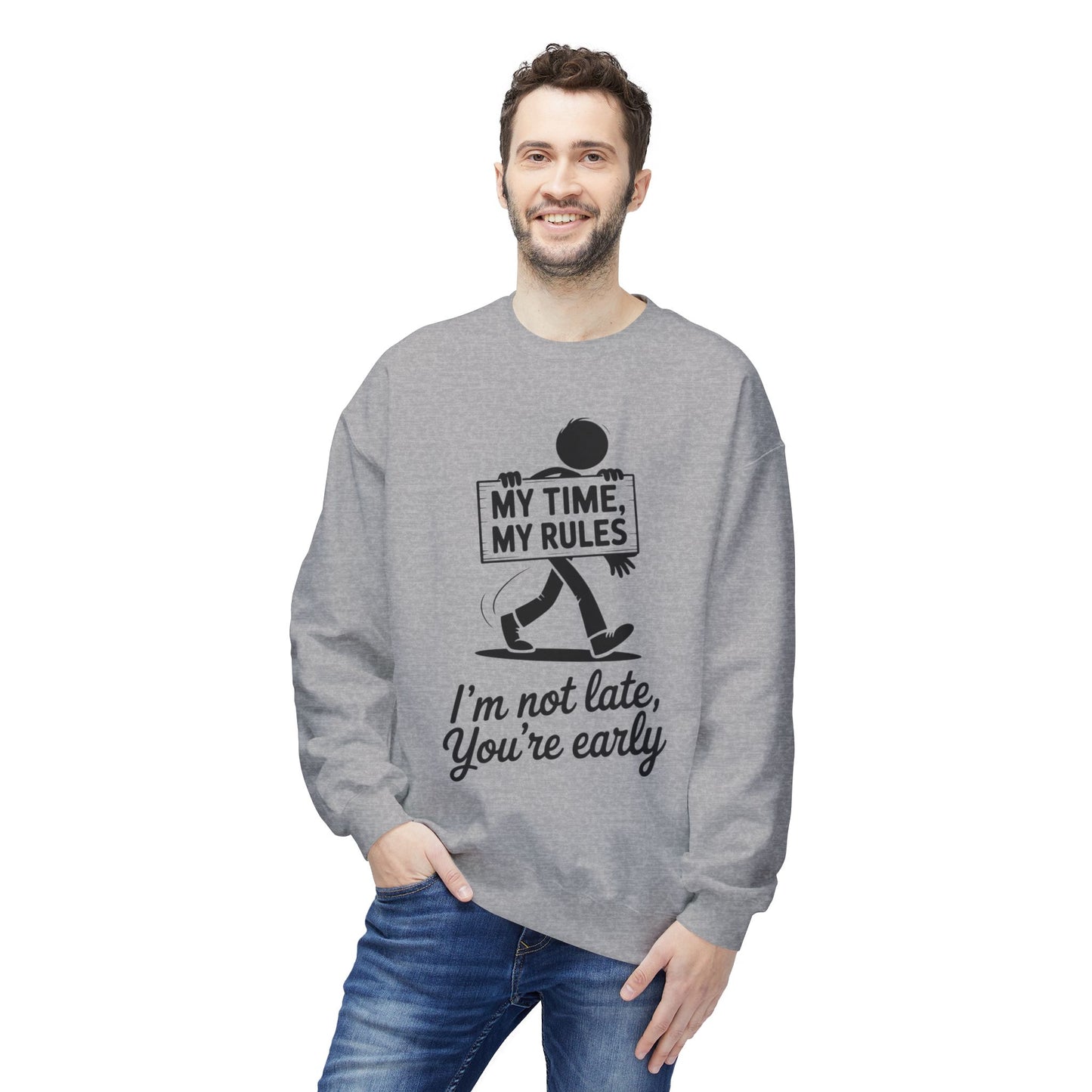 Casual Men's Crewneck Sweatshirt, Funny Sweatshirt for Men, Perfect Gift for Friends, My Time My Rules Design, Time Management Humor