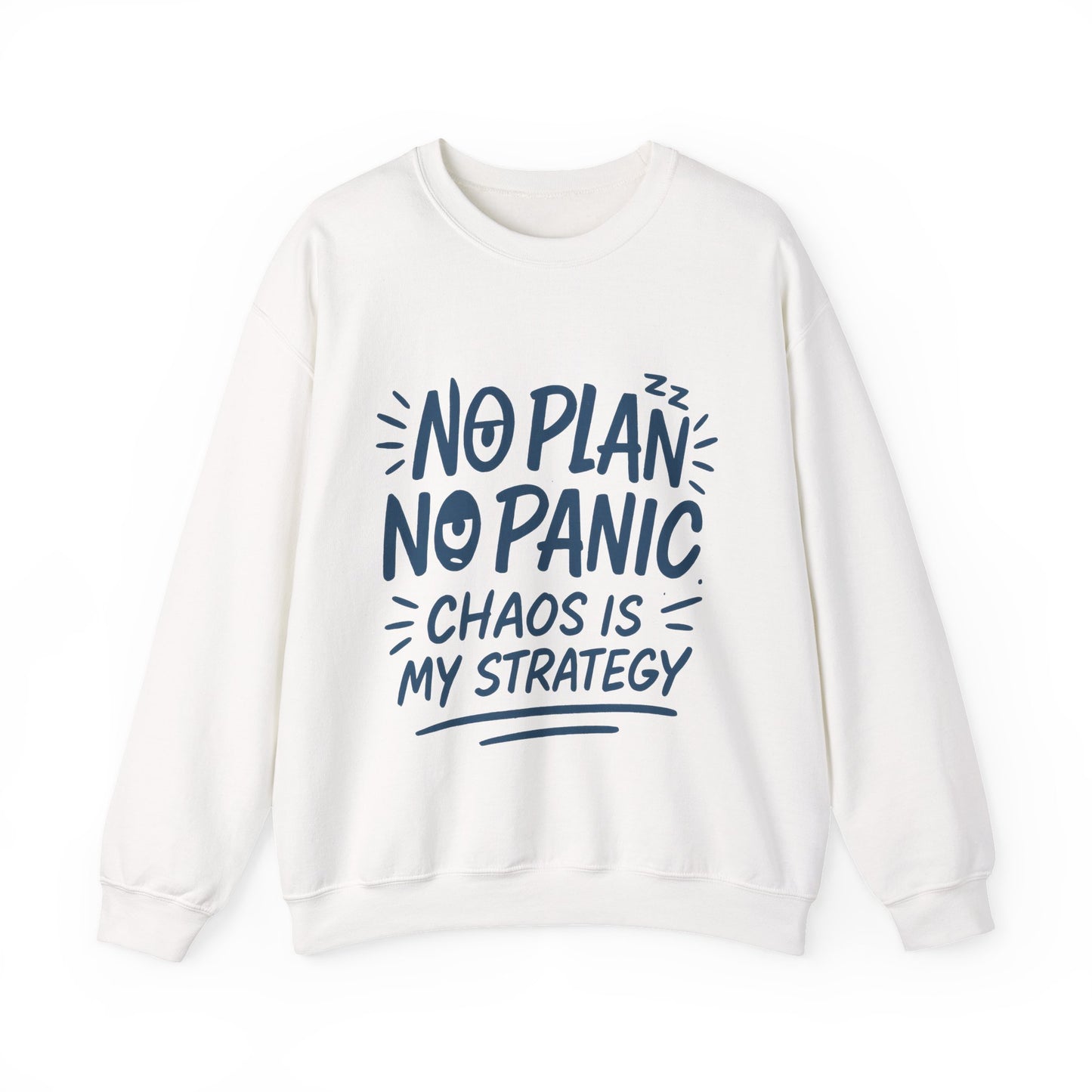 Funny Women's Crewneck Sweatshirt, Chaos Strategy Sweatshirt, No Plan No Panic, Cute Winter Layering for Women, Humorous Gift Idea