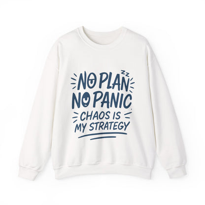 Funny Women's Crewneck Sweatshirt, Chaos Strategy Sweatshirt, No Plan No Panic, Cute Winter Layering for Women, Humorous Gift Idea